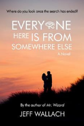 Everyone Here is from Somewhere Else by Jeff Wallach