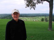 Pete Dye, his handiwork in the background